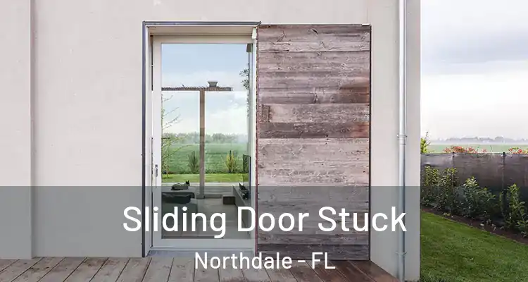  Sliding Door Stuck Northdale - FL